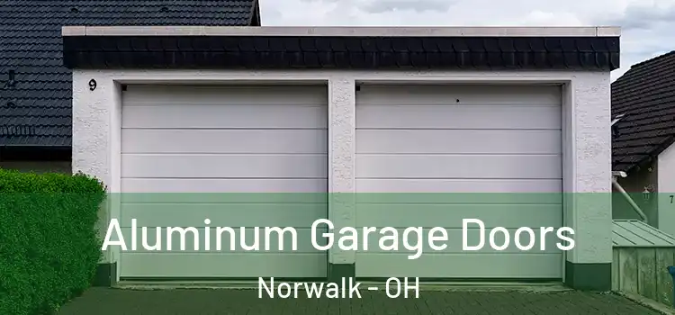 Aluminum Garage Doors Norwalk - OH
