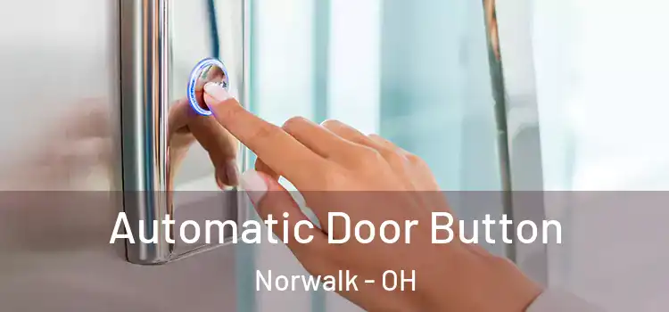 Automatic Door Button Norwalk - OH