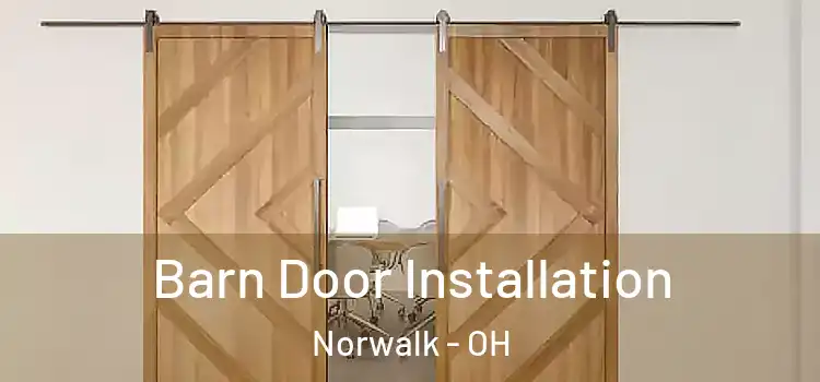 Barn Door Installation Norwalk - OH