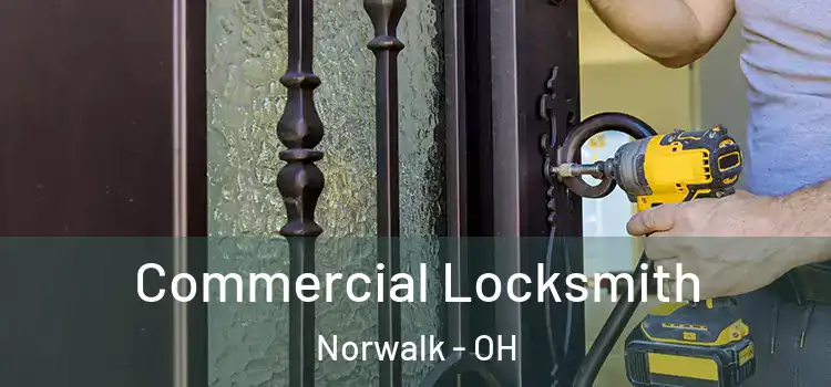 Commercial Locksmith Norwalk - OH