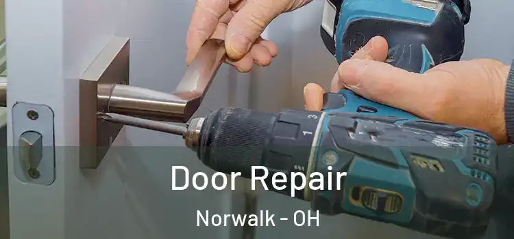 Door Repair Norwalk - OH