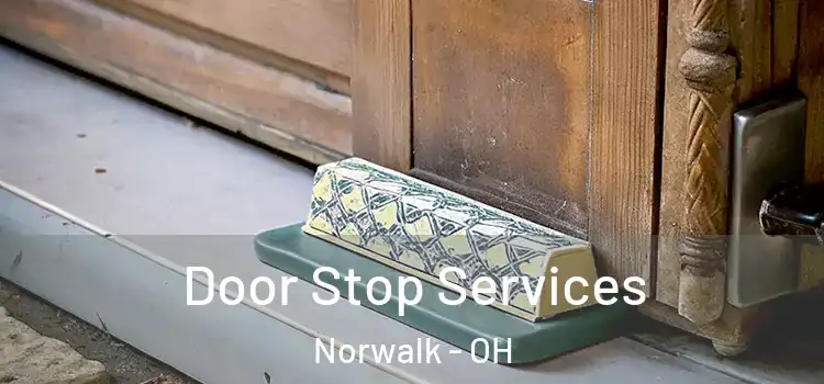 Door Stop Services Norwalk - OH