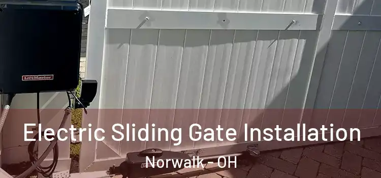Electric Sliding Gate Installation Norwalk - OH