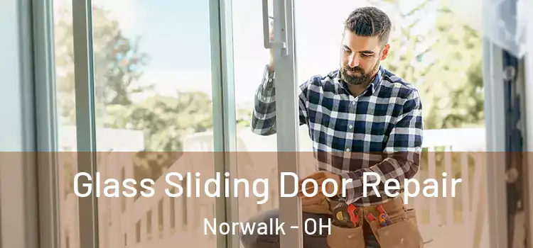 Glass Sliding Door Repair Norwalk - OH