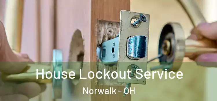 House Lockout Service Norwalk - OH