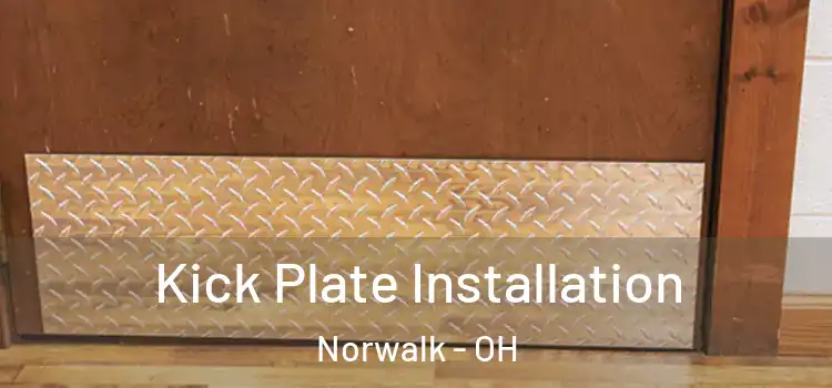 Kick Plate Installation Norwalk - OH