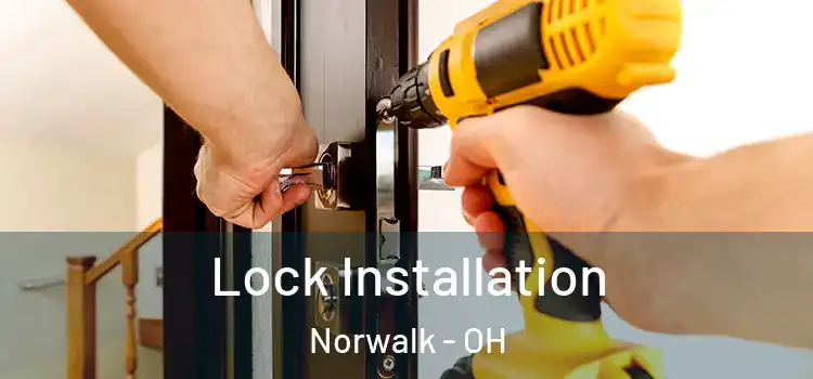 Lock Installation Norwalk - OH