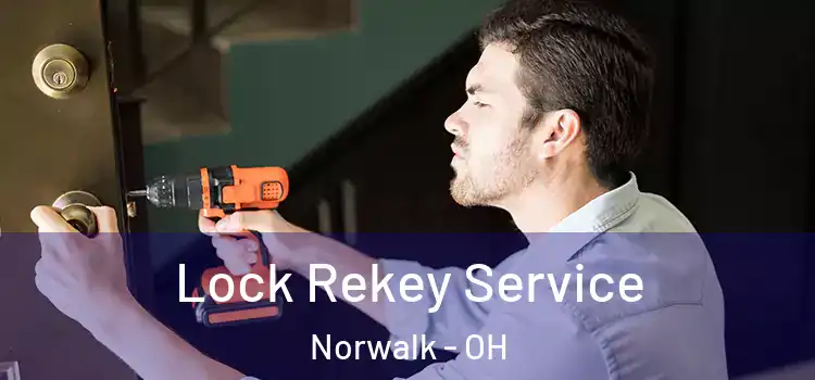 Lock Rekey Service Norwalk - OH