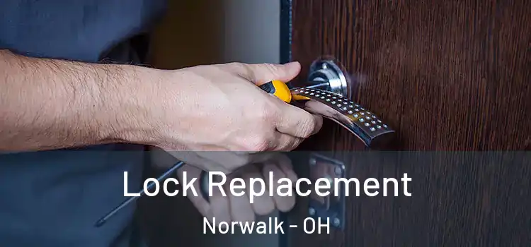 Lock Replacement Norwalk - OH