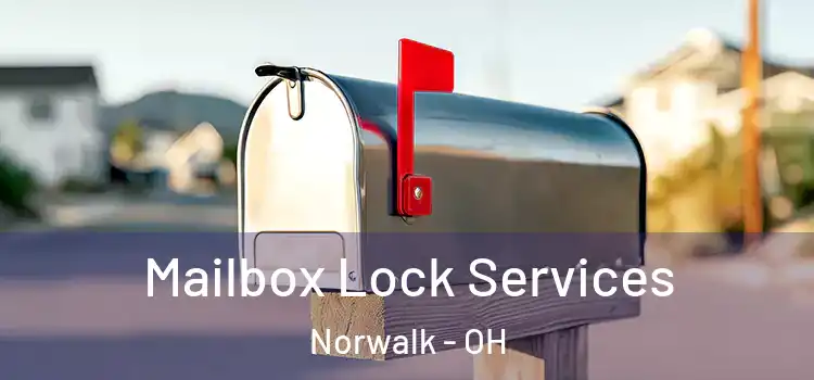 Mailbox Lock Services Norwalk - OH