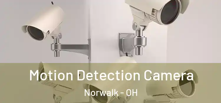  Motion Detection Camera Norwalk - OH