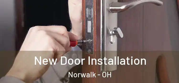 New Door Installation Norwalk - OH