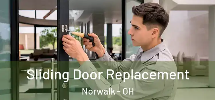 Sliding Door Replacement Norwalk - OH