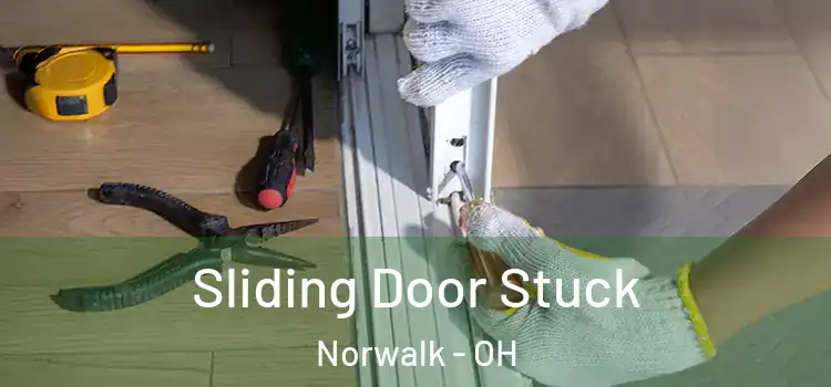 Sliding Door Stuck Norwalk - OH
