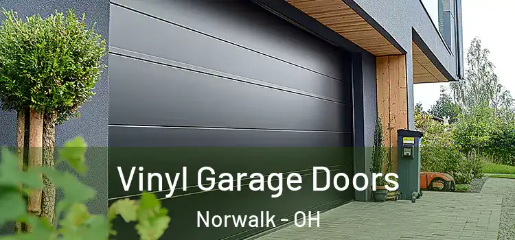  Vinyl Garage Doors Norwalk - OH